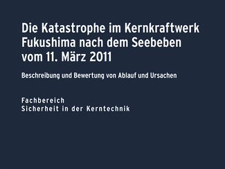 Report of BfS as of 8 March 2012: "Die Katastrophe im Kernkraftwerk Fukushima nach dem Seebeben vom 11. März 2011 : Beschreibung und Bewertung von Ablauf und Ursachen"